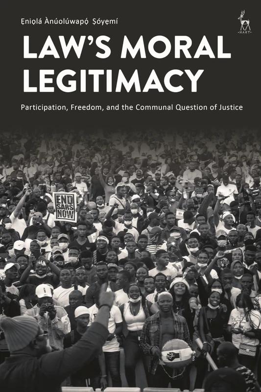 Law’s Moral Legitimacy: Participation, Freedom, and the Communal Question of Justice