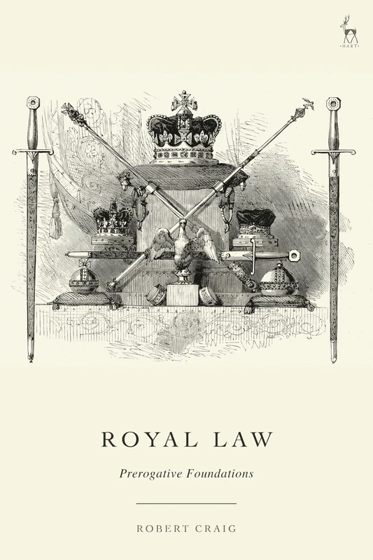 Royal Law: Prerogative Foundations - Image 1