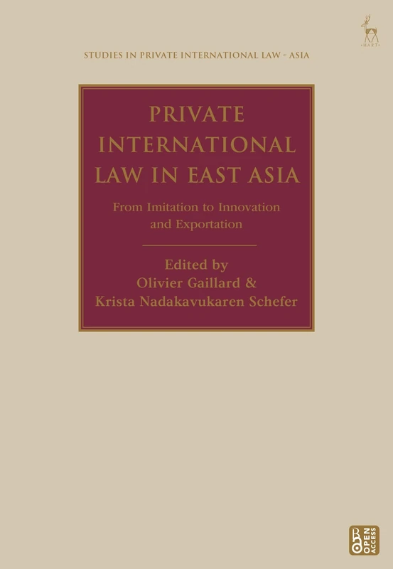 Private International Law in East Asia: From Imitation to Innovation and Exportation (Studies in Private International Law - Asia)