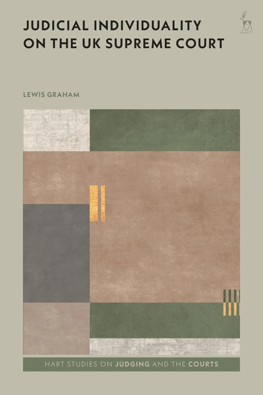 Judicial Individuality on the UK Supreme Court (Hart Studies on Judging and the Courts)