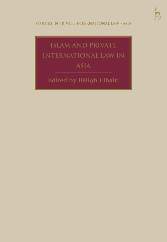 Islam and Private International Law in Asia (Studies in Private International Law - Asia)