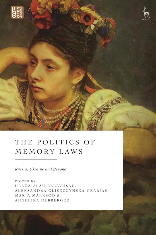 The Politics of Memory Laws: Russia, Ukraine and Beyond