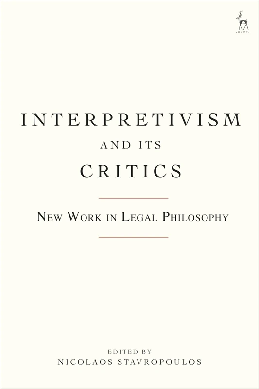 Interpretivism and its Critics: New Work in Legal Philosophy