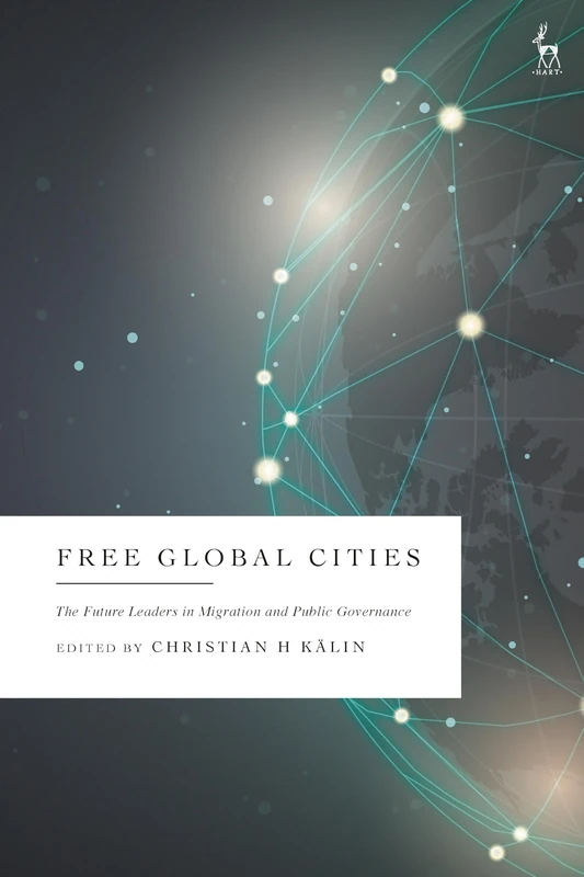 Free Global Cities: The Future Leaders in Migration and Public Governance - Image 1