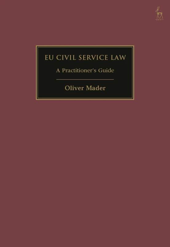 EU Civil Service Law: A Practitioner’s Guide