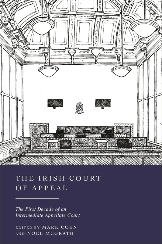 The Irish Court of Appeal: The First Decade of an Intermediate Appellate Court