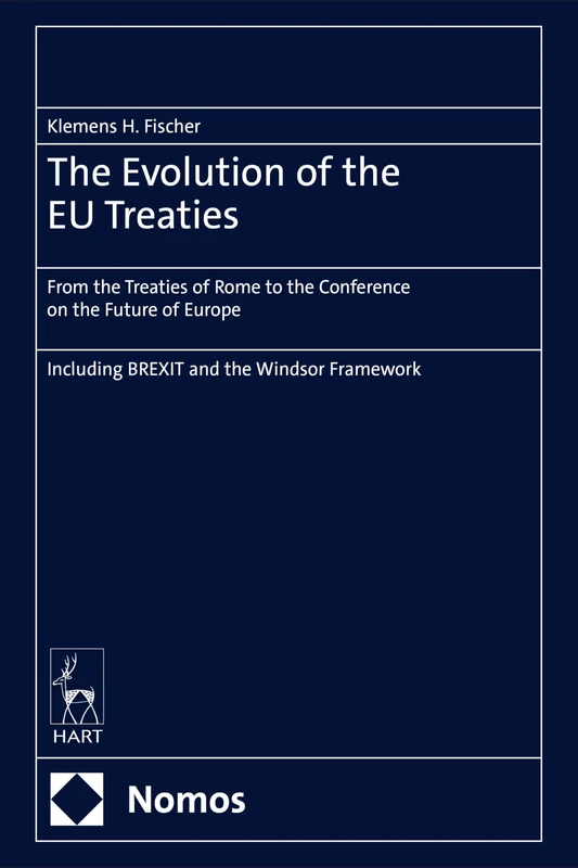 The Evolution of the EU Treaties: From the Treaties of Rome to the Conference on the Future of Europe