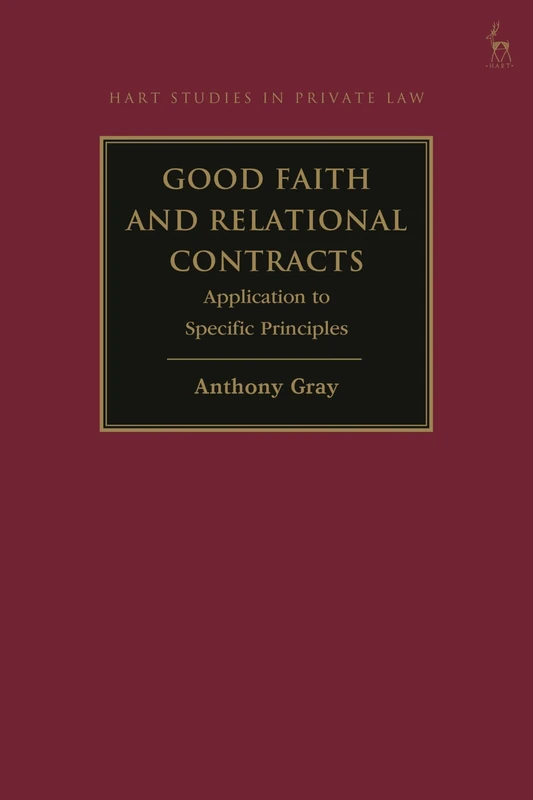 Good Faith and Relational Contracts, Volume 2: Application to Specific Principles