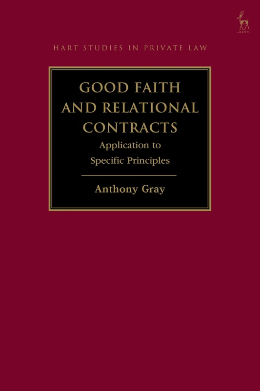 Good Faith and Relational Contracts, Volume 2: Application to Specific Principles