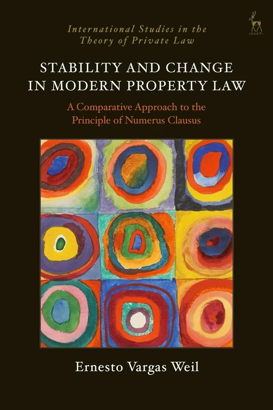 Stability and Change in Modern Property Law: A Comparative Approach to the Principle of Numerus Clausus (International Studies in the Theory of Private Law) - Image 1
