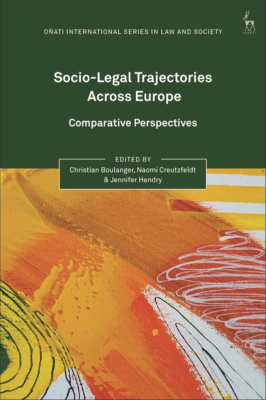 Socio-Legal Trajectories Across Europe: Comparative Perspectives (Oñati International Series in Law and Society)