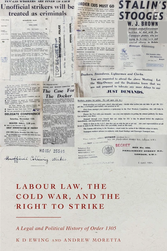 Labour Law, the Cold War, and the Right to Strike: A Legal and Political History of Order 1305