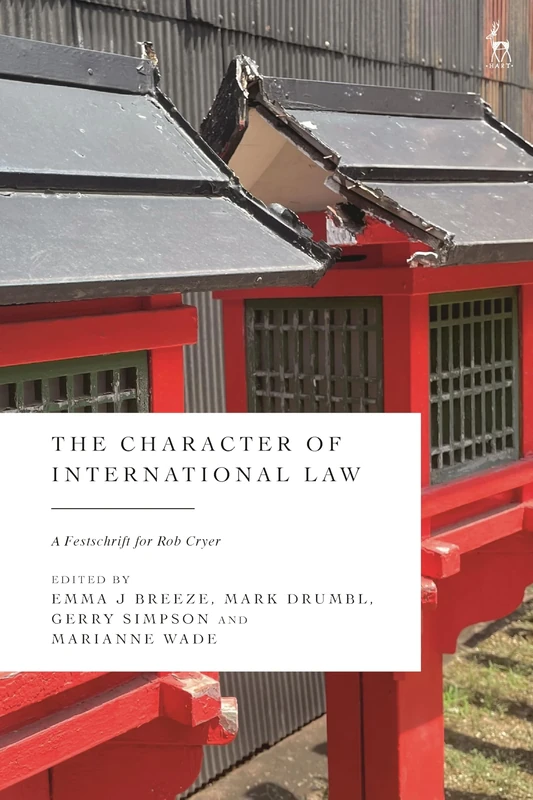 The Character of International Law: A Festschrift for Rob Cryer - Image 1