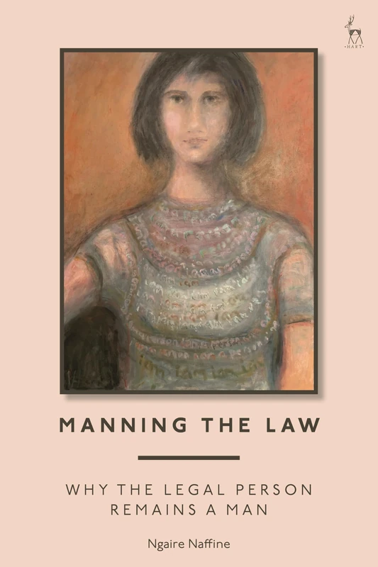 Manning the Law: Why the Legal Person Remains a Man