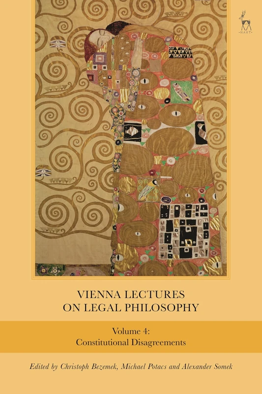 Vienna Lectures on Legal Philosophy, Volume 4: Constitutional Disagreements