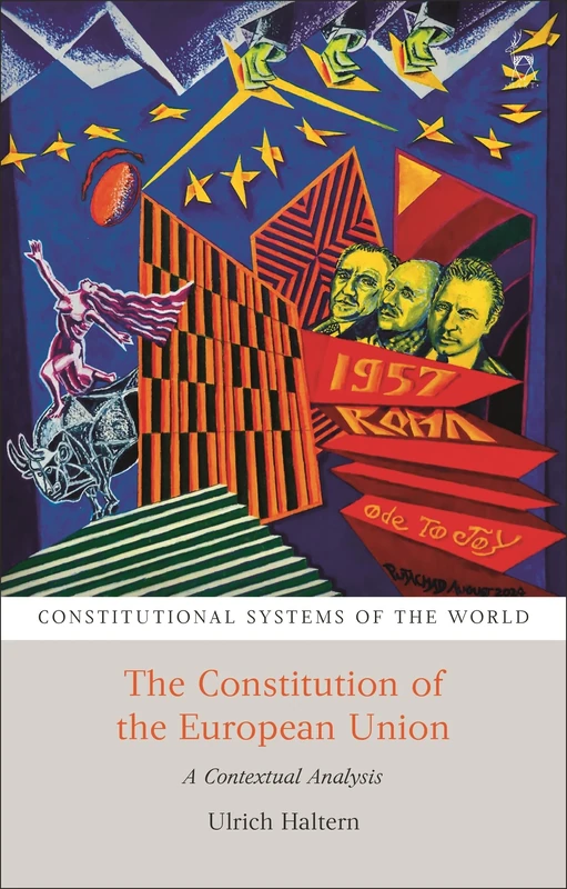 The Constitution of the European Union: A Contextual Analysis (Constitutional Systems of the World)