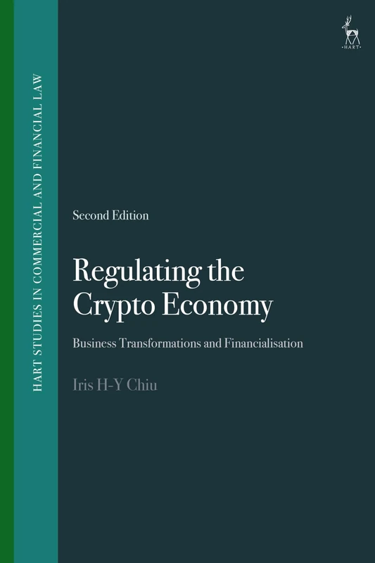 Regulating the Crypto Economy: Business Transformations and Financialisation (Hart Studies in Commercial and Financial Law)