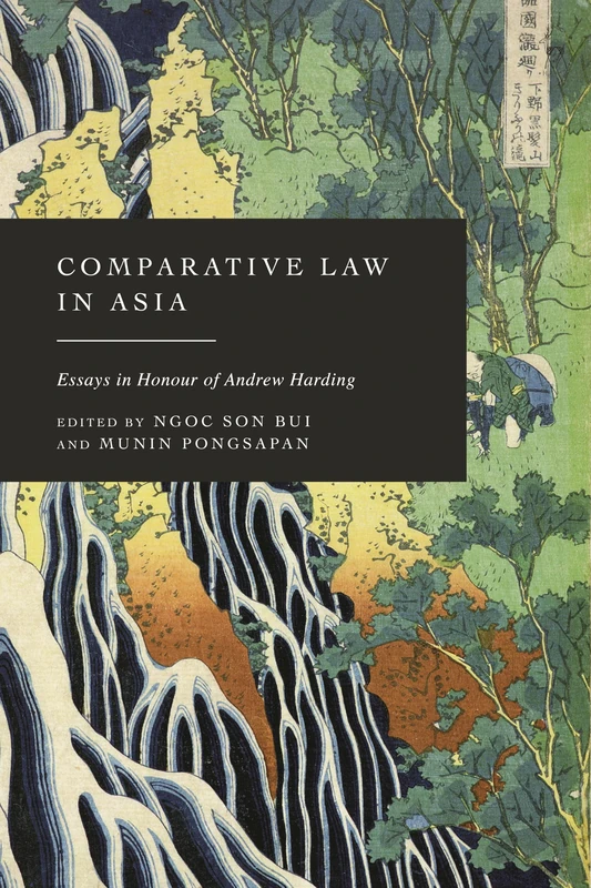 Comparative Law in Asia: Essays in Honour of Andrew Harding
