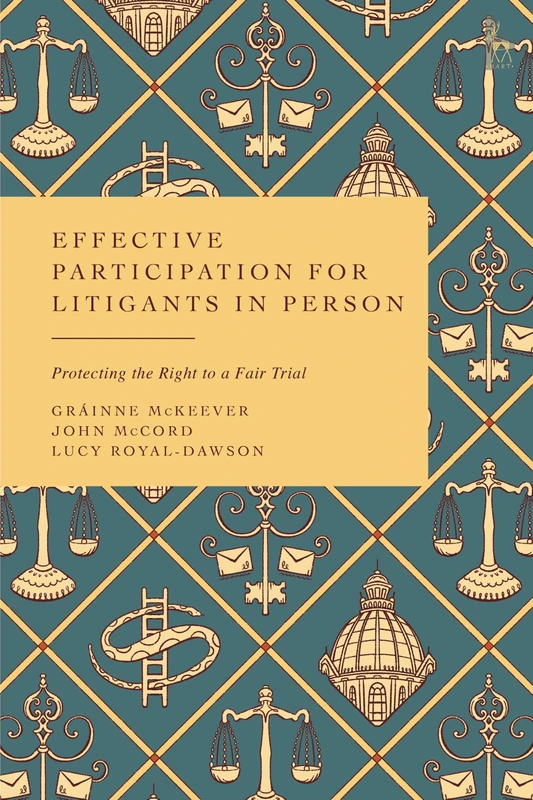 Effective Participation for Litigants in Person: Protecting the Right to a Fair Trial