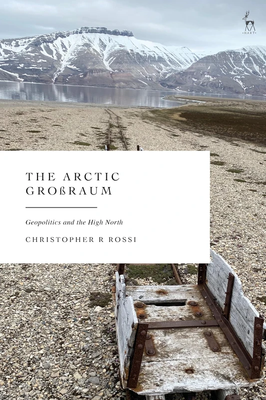 The Arctic Großraum: Geopolitics and the High North