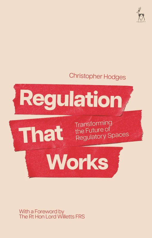 Regulation That Works: Transforming the Future of Regulatory Spaces