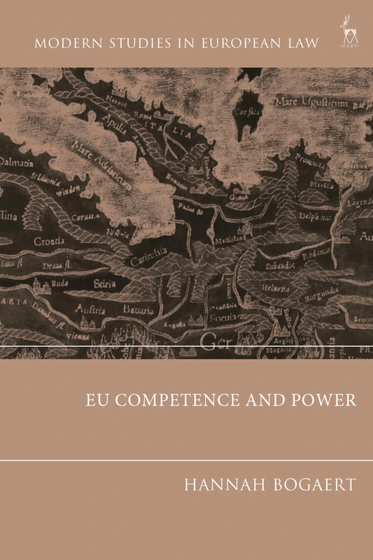 EU Competence and Power (Modern Studies in European Law)