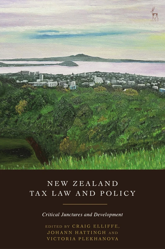 New Zealand Tax Law and Policy: Critical Junctures and Development