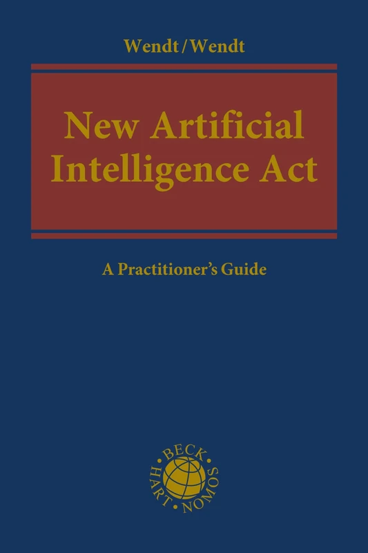 New Artificial Intelligence Act: A Practitioner's Guide