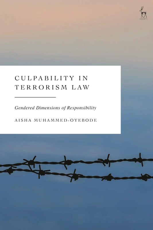 Culpability in Terrorism Law: Gendered Dimensions of Responsibility