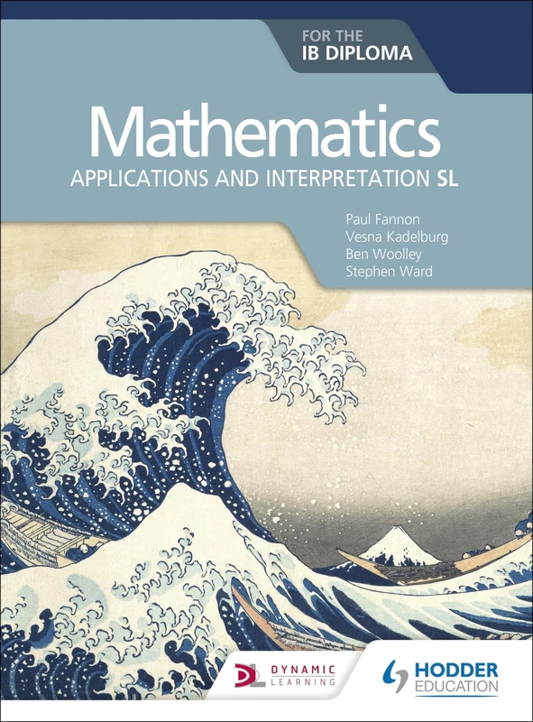Mathematics for the IB Diploma: Applications and interpretation SL: Applications and interpretation SL