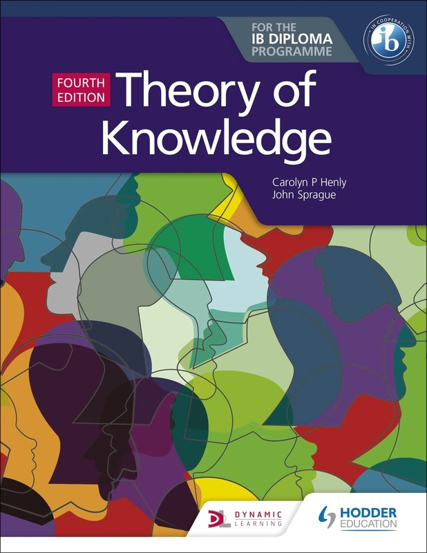 Theory of Knowledge for the IB Diploma Fourth Edition: Hodder Education Group