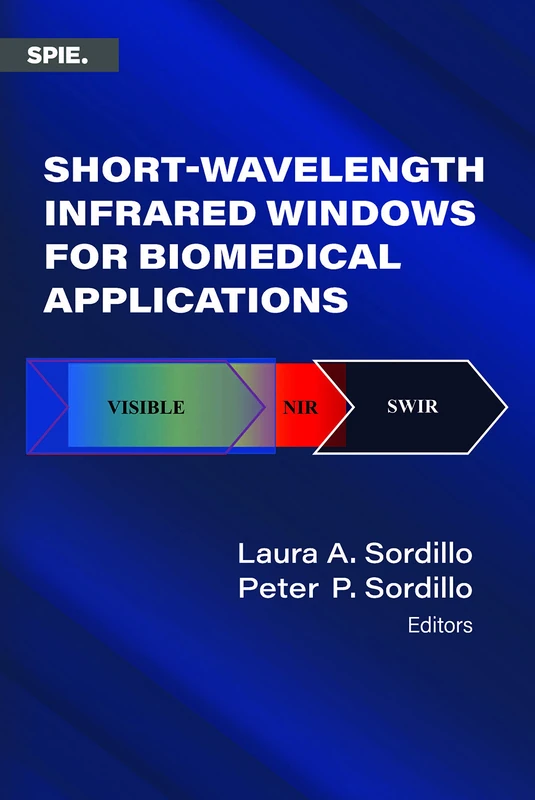 Short-Wavelength Infrared Windows for Biomedical Applications (Press Monographs) - Image 1