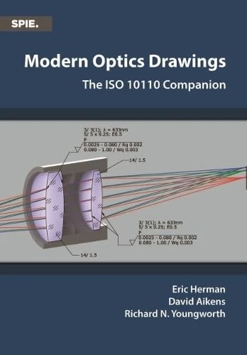 Modern Optics Drawings: The ISO 10110 Companion (Press Monographs)