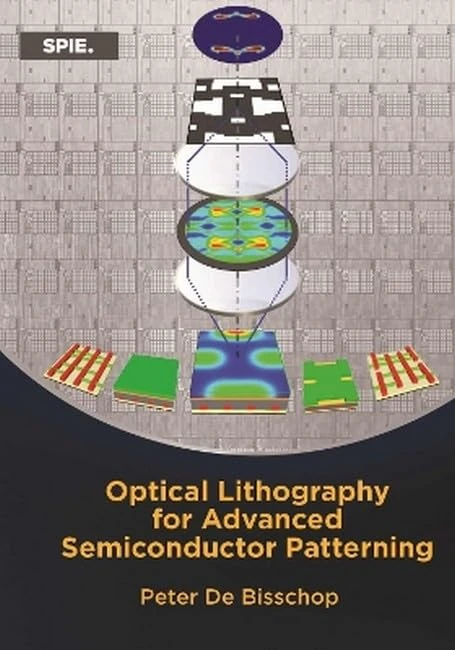 Optical Lithography for Advanced Semiconductor Patterning (Press Monographs)