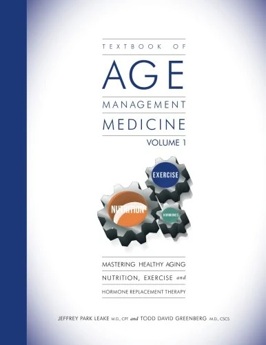 Textbook of Age Management Medicine Volume 1: Mastering Healthy Aging Nutrition, Exercise and Hormone Replacement Therapy
