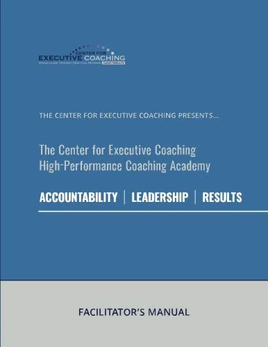 High-Performance Coaching Academy - Facilitator's Manual