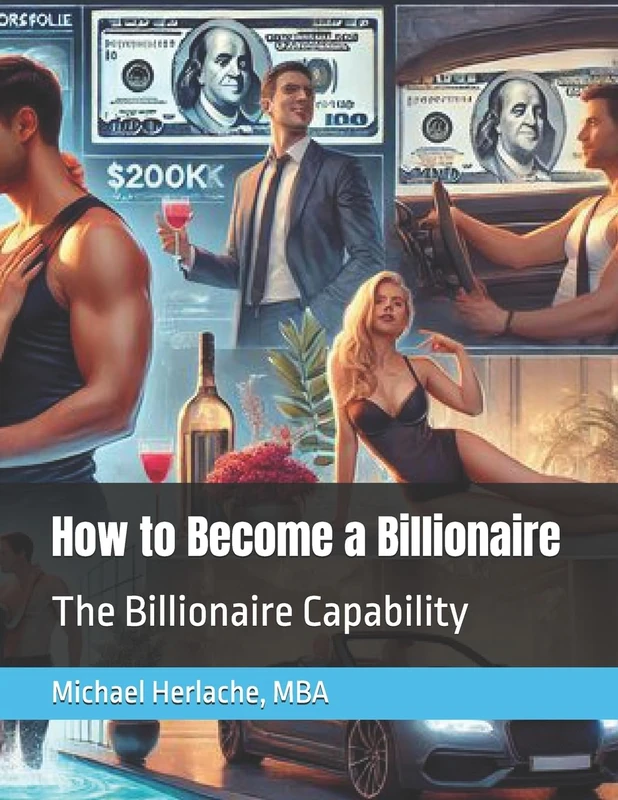 How to Become a Billionaire: The Billionaire Capability - Image 1