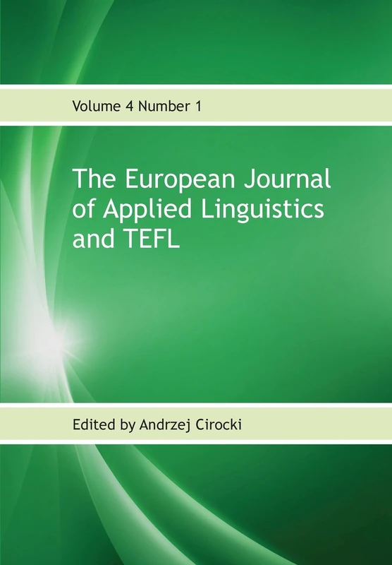 The European Journal of Applied Linguistics and TEFL: Volume 4 Number 1 (EJALTEFL)
