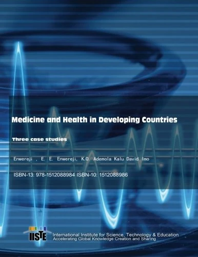 Medicine and Health in Developing Countries: three case studies