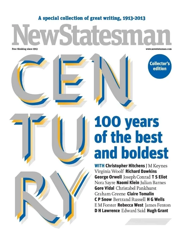 The New Statesman Century: 100 years of the best and boldest writing on politics and culture