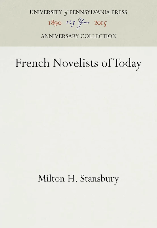 French Novelists of Today (Anniversary Collection)