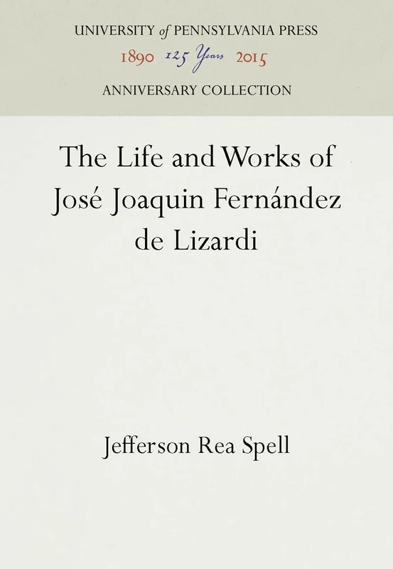 The Life and Works of Jose Joaquin Fernandez de Lizardi (Anniversary Collection) - Image 1