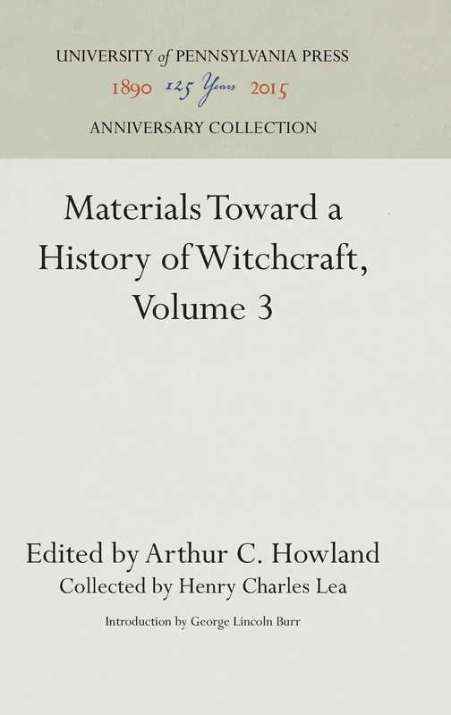 Materials Toward a History of Witchcraft, Volume 3 (Anniversary Collection)