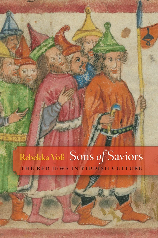 Sons of Saviors: The Red Jews in Yiddish Culture (Jewish Culture and Contexts) - Image 1