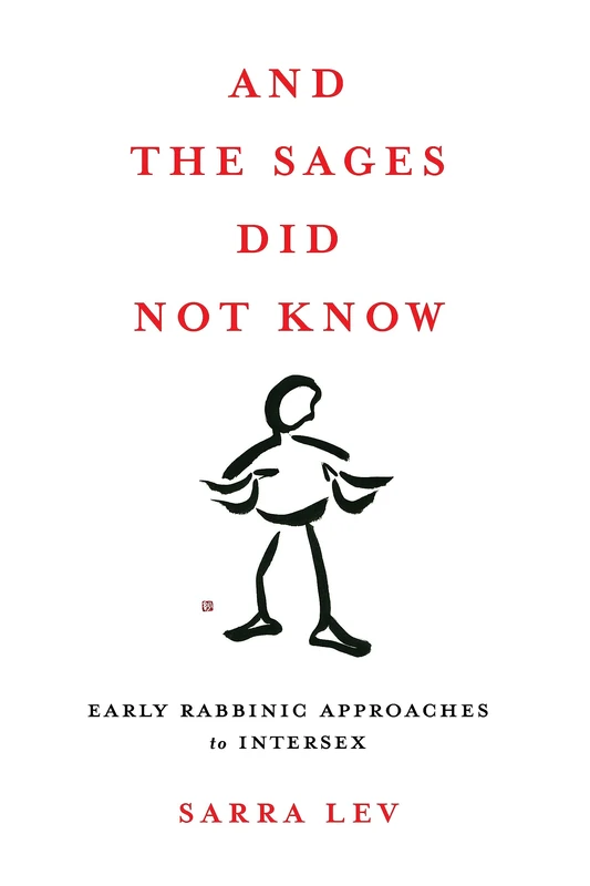And the Sages Did Not Know: Early Rabbinic Approaches to Intersex - Image 1