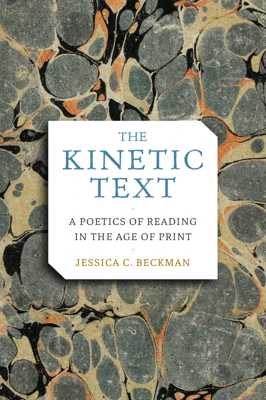 The Kinetic Text: A Poetics of Reading in the Age of Print - Image 1