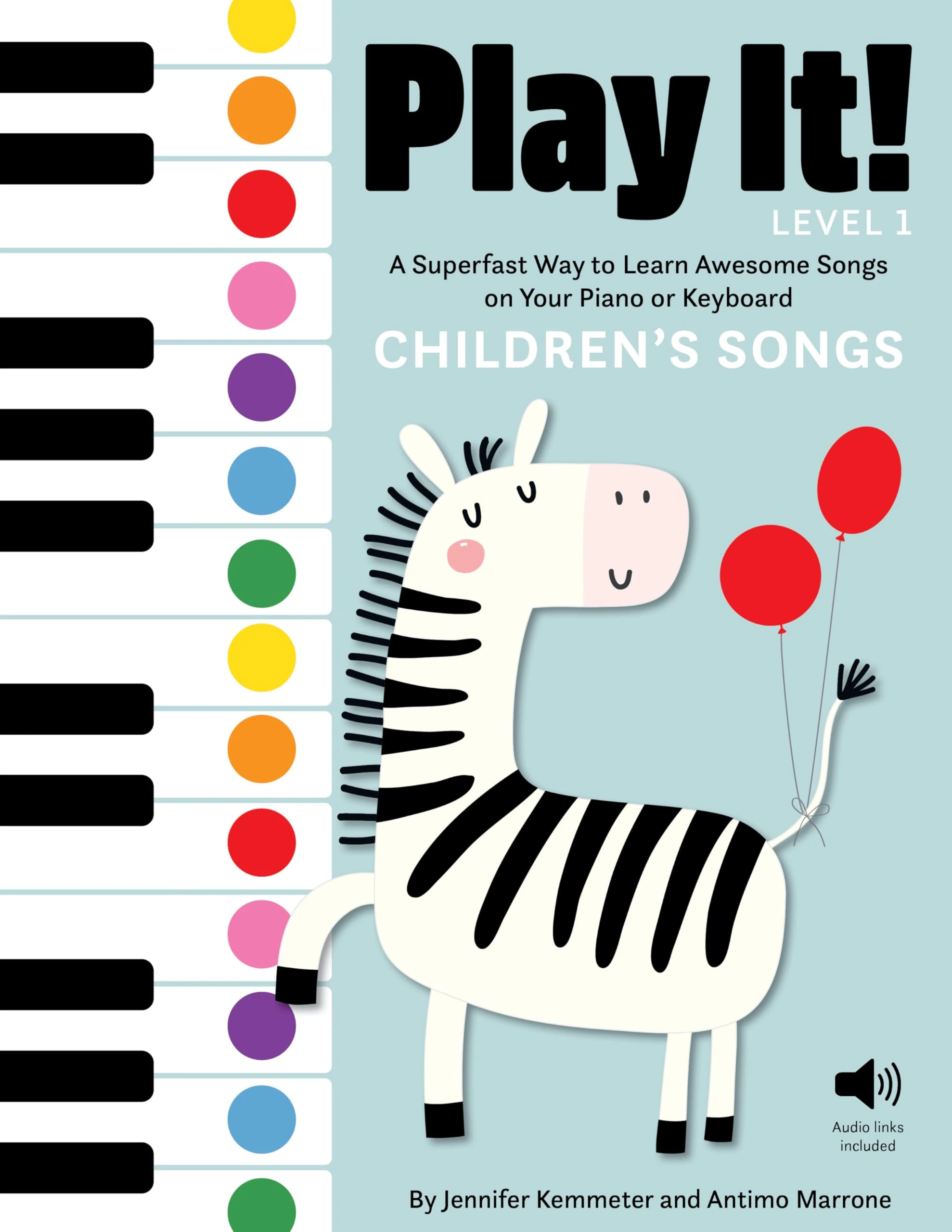 Play It! Children's Songs (Level 1): A Superfast Way to Learn Awesome Songs on Your Piano or Keyboard