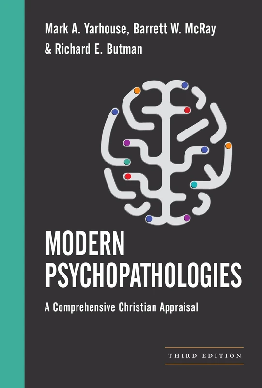 Modern Psychopathologies: A Comprehensive Christian Appraisal (Christian Association for Psychological Studies Books) - Image 1