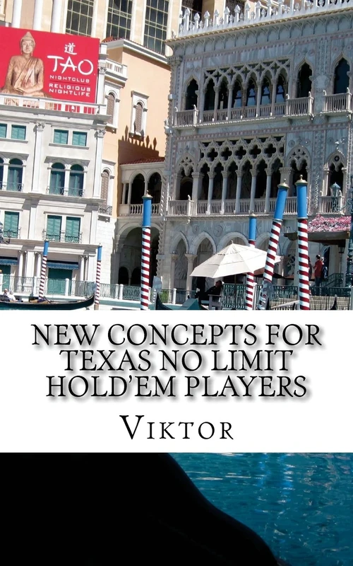 New Concepts For Texas No Limit Hold'em Players
