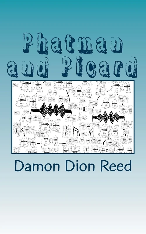 Phatman and Picard: One Year Later: Volume 3
